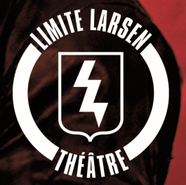 Limite Larsen Théâtre – La Tour 04/11 à 18h – Projet Collapse